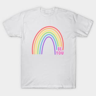 Be You Rainbow T-Shirt